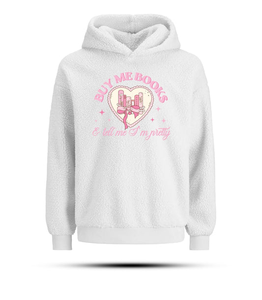 Buy Me books and tell im pretty, Coquette , Hoodie, Girly, Book lover