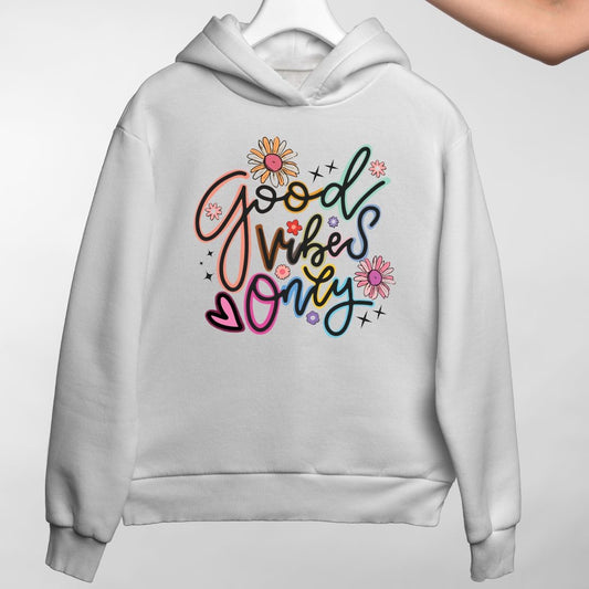 Good vibes only hoodie, clothing, fall, winter clothing, gift , special gift,